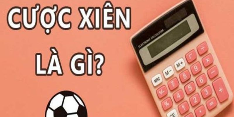 Cược xiên trong cá độ bóng là gì?