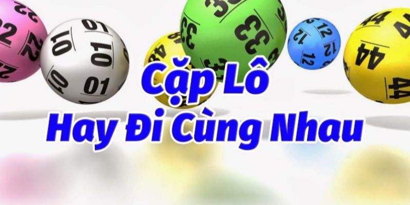 Những cặp xiên 4 hay về cùng nhau