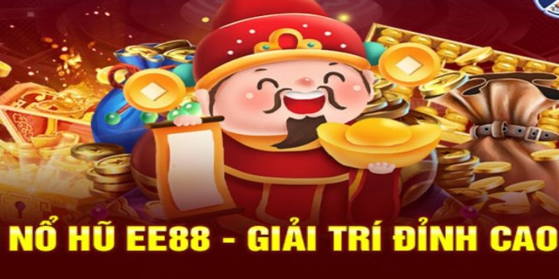 Giới thiệu sơ qua về tựa game nổ hũ tại EE88